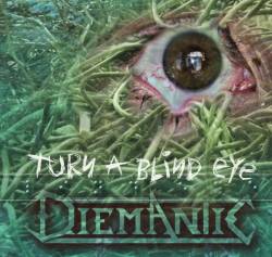 Diemantic : Turn a Blind Eye